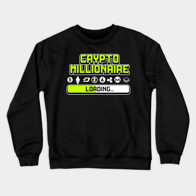 Crypto Millionaire loading Cryptocurrency Gift Bitcoin Shirt Crewneck Sweatshirt by Mesyo